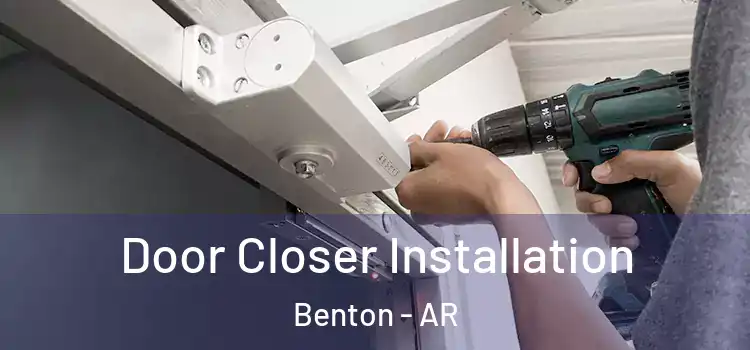 Door Closer Installation Benton - AR