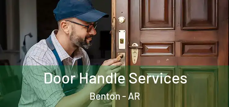 Door Handle Services Benton - AR