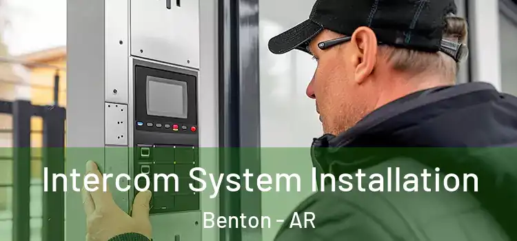Intercom System Installation Benton - AR