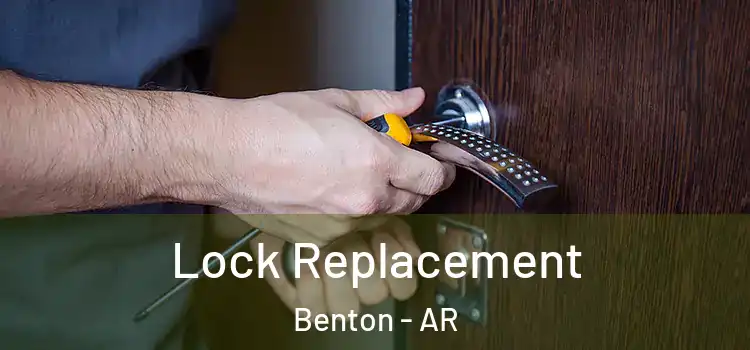 Lock Replacement Benton - AR