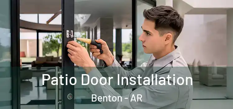 Patio Door Installation Benton - AR