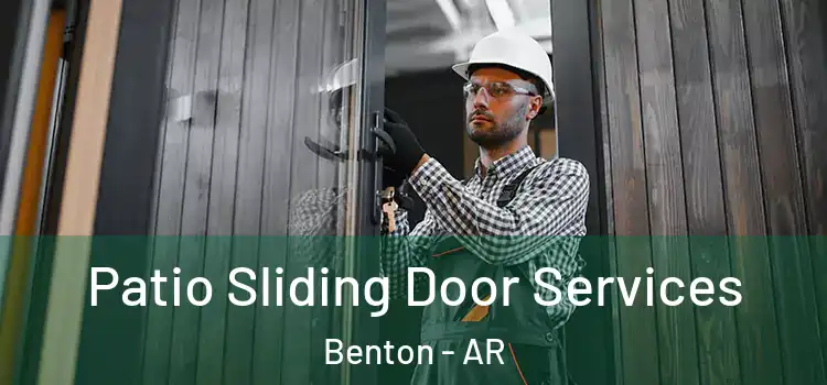 Patio Sliding Door Services Benton - AR