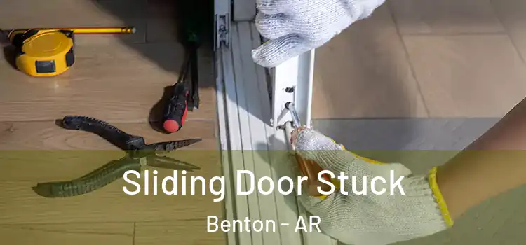 Sliding Door Stuck Benton - AR