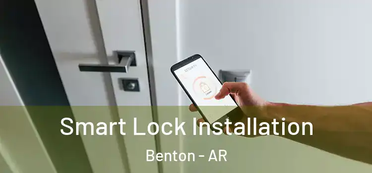 Smart Lock Installation Benton - AR