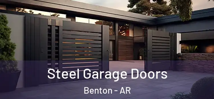Steel Garage Doors Benton - AR